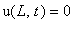 u(L,t) = 0