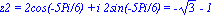 `z2 = 2cos(-5Pi/6) + i 2sin(-5Pi/6)` = -3^(1/2)-I