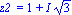 `z2 ` = 1+I*3^(1/2)