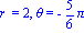 `r ` = 2, theta = -5/6*Pi