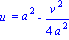 `u ` = a^2-1/4*v^2/a^2