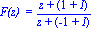 `F(z) ` = (z+(1+I))/(z+(-1+I))