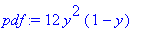 pdf := 12*y^2*(1-y)