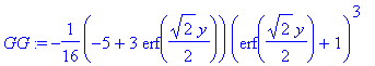 GG := -1/16*(-5+3*erf(1/2*2^(1/2)*y))*(erf(1/2*2^(1/2)*y)+1)^3
