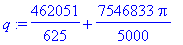 q := 462051/625+7546833/5000*Pi