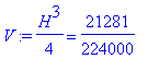 V := 1/4*H^3 = 21281/224000