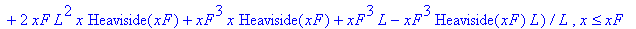 biegelinie := PIECEWISE([7/119705625000*F*(-x^3*Heaviside(L-xF)*L-x^3*xF+x^3*xF*Heaviside(L-xF)+x^3*xF*Heaviside(xF)+3*xF*x^2*L-3*x^2*xF*Heaviside(xF)*L-xF^3*x+xF^3*x*Heaviside(L-xF)-3*xF^2*x*Heaviside...