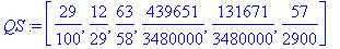 QS := [29/100, 12/29, 63/58, 439651/3480000, 131671/3480000, 57/2900]