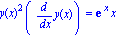 y(x)^2*(diff(y(x), x)) = exp(x)*x