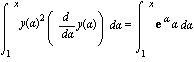 Int(y(alpha)^2*(diff(y(alpha), alpha)), alpha = 1 .. x) = Int(exp(alpha)*alpha, alpha = 1 .. x)