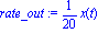 rate_out := 1/20*x(t)