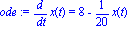 ode := diff(x(t), t) = 8-1/20*x(t)
