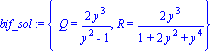 bif_sol := {Q = 2*y^3/(y^2-1), R = 2*y^3/(1+2*y^2+y^4)}