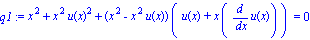 q1 := x^2+x^2*u(x)^2+(x^2-x^2*u(x))*(u(x)+x*(diff(u(x), x))) = 0