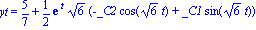 yt = 5/7+1/2*exp(t)*6^(1/2)*(-_C2*cos(6^(1/2)*t)+_C1*sin(6^(1/2)*t))