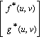 MATRIX([[f^`*`*(u, v)], [g^`*`*(u, v)]])
