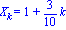 X[k] = 1+3/10*k