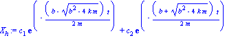 X[h] := c[1]*exp(-1/2*(b-(b^2-4*k*m)^(1/2))*t/m)+c[2]*exp(-1/2*(b+(b^2-4*k*m)^(1/2))*t/m)