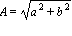 A = sqrt(a^2+b^2)