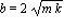 b = 2*sqrt(m*k)