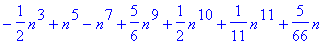 -1/2*n^3+n^5-n^7+5/6*n^9+1/2*n^10+1/11*n^11+5/66*n