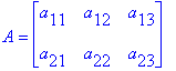 A = matrix([[a[11], a[12], a[13]], [a[21], a[22], a...