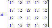 A = matrix([[12, 12, 12, 12, 12], [12, 12, 12, 12, ...