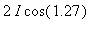 2*I*cos(1.27)
