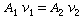 `*`(A[1], `*`(v[1])) = `*`(A[2], `*`(v[2]))