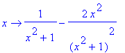 proc (x) options operator, arrow; 1/(x^2+1)-2*x^2/(...