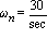 omega[n] = 30/sec