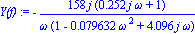 `Y(f)` := -158*I*(.252*I*omega+1)/(omega*(1-0.79632e-1*omega^2+4.096*I*omega))