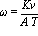 omega = Kv/A*T