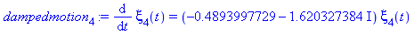 diff(xi[4](t), t) = (-.4893997729-1.620327384*I)*xi[4](t)