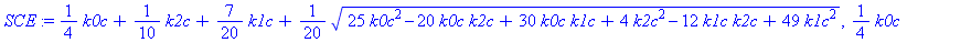 1/4*k0c+1/10*k2c+7/20*k1c+1/20*(25*k0c^2-20*k0c*k2c+30*k0c*k1c+4*k2c^2-12*k1c*k2c+49*k1c^2)^(1/2), 1/4*k0c+1/10*k2c+7/20*k1c-1/20*(25*k0c^2-20*k0c*k2c+30*k0c*k1c+4*k2c^2-12*k1c*k2c+49*k1c^2)^(1/2)