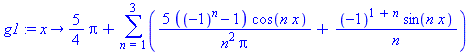 proc (x) options operator, arrow; 5/4*Pi+(sum(5*((-1)^n-1)*cos(n*x)/(n^2*Pi)+(-1)^(1+n)*sin(n*x)/n, n = 1 .. 3)) end proc
