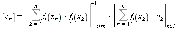 [c[k]] = ([Sum(f[j](x[k])*y[k], k = 1 .. n)])[nx1]/([Sum(f[i](x[k])*f[j](x[k]), k = 1 .. n)])[nxn]
