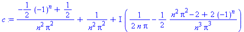 (-1/2*(-1)^n+1/2)/(n^2*Pi^2)+1/(n^2*Pi^2)+I*(1/2/(n*Pi)-1/2*(n^2*Pi^2-2+2*(-1)^n)/(n^3*Pi^3))
