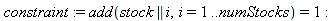 constraint := add(stock || i, i = 1 .. numStocks) = 1; -1