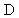 D