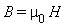 B = mu[0]*H