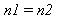 n1 = n2