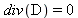 div(D) = 0