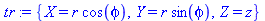 tr := {X = r*cos(phi), Y = r*sin(phi), Z = z}