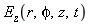 E[z](r, phi, z, t)