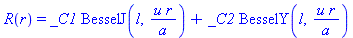 R(r) = _C1*BesselJ(l, u*r/a)+_C2*BesselY(l, u*r/a)