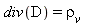 div(D) = rho[v]