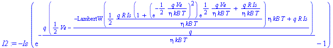 -Is*(exp(-q*(1/2*Ve-(-LambertW(1/2*q*R*Is*(1+(exp(-1/2*q*Ve/(eta*kB*T)))^2)*exp(1/2*q*Ve/(eta*kB*T)+q*R*Is/(eta*kB*T))/(eta*kB*T))*eta*kB*T+q*R*Is)/q)/(eta*kB*T))-1)