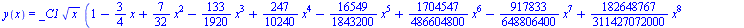 y(x) = `+`(`*`(_C1, `*`(`^`(x, `/`(1, 2)), `*`(series(`+`(1, `-`(`*`(`/`(3, 4), `*`(x))), `*`(`/`(7, 32), `*`(`^`(x, 2))), `-`(`*`(`/`(133, 1920), `*`(`^`(x, 3)))), `*`(`/`(247, 10240), `*`(`^`(x, 4))...