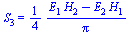 S[3] = `+`(`*`(`/`(1, 4), `*`(`/`(`*`(`+`(`*`(E[1], `*`(H[2])), `-`(`*`(E[2], `*`(H[1]))))), `*`(Pi)))))